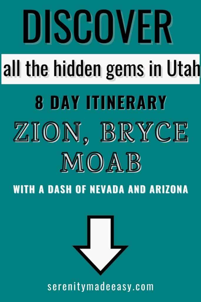Discover all the hidden gems in Utah with an 8 day itinerary to Zion, Bryce and Moab. With a dash of Nevada and Arizona.