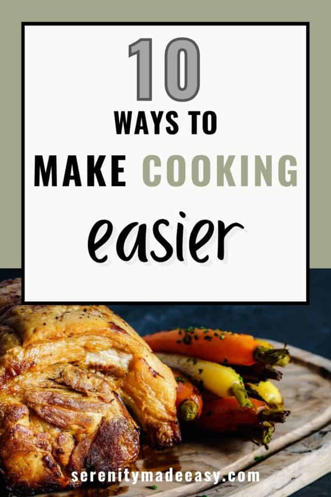 Make cooking easier with 10 tips