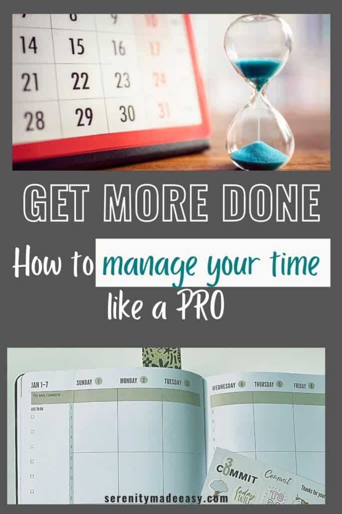 Get more done - How to manage your time like a PRO - an image of a calendar, hourglass and a planner