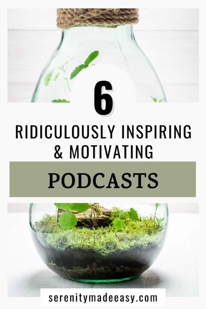 6 ridiculously inspiring & motivating podcasts - with a plant growing in a glass jar