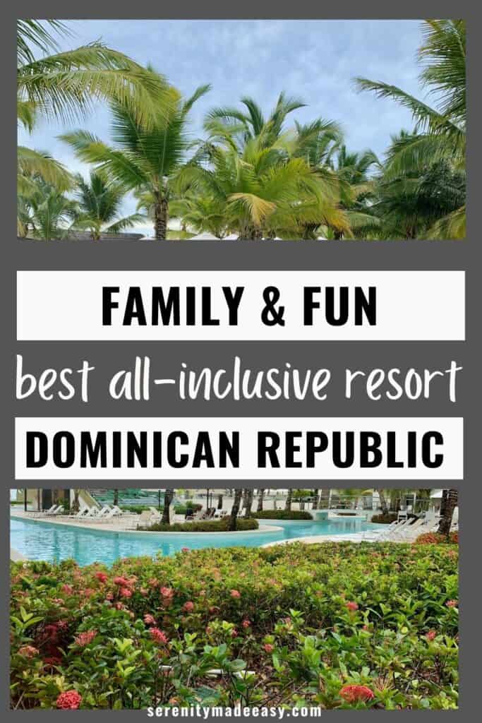 Family and fun, best all-inclusive resort, Dominican Republic. With a photo of many tropical plants and a blue pool.
