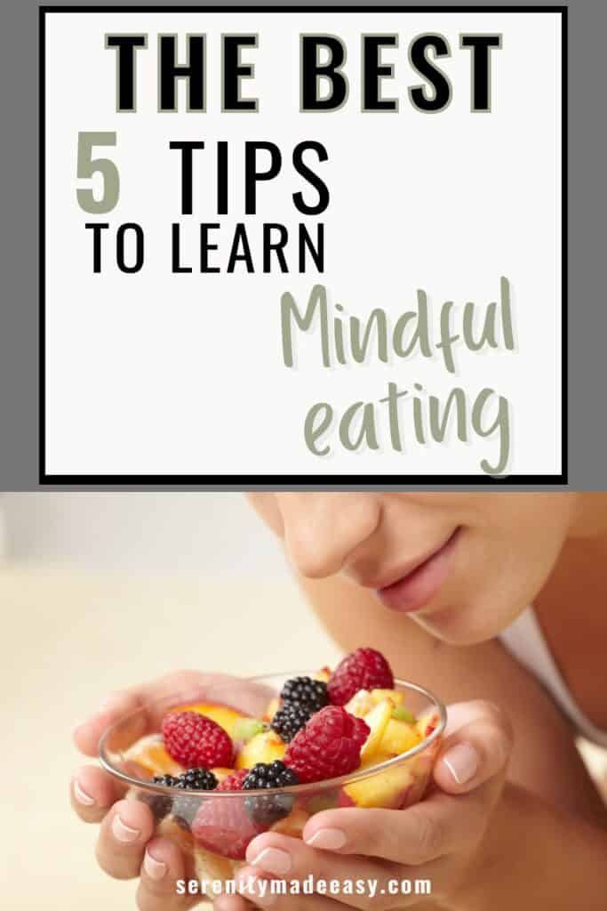 The best 5 tips to learn mindful eating with an image of a woman and a fruit salad.