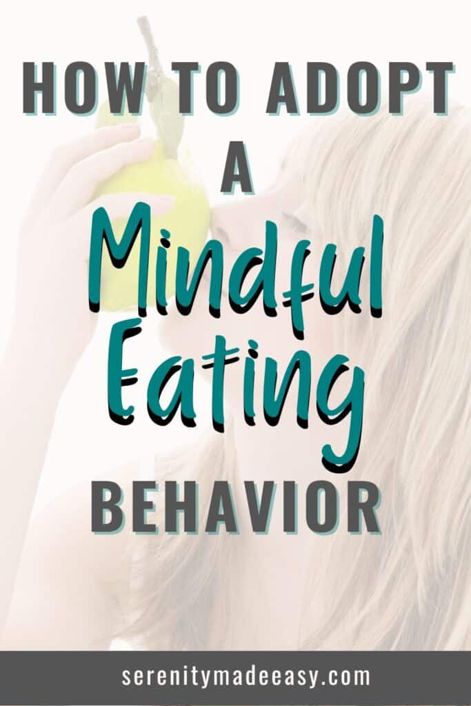 How to adopt a mindful eating behavior written on top of a faded image of a woman smelling a lemon