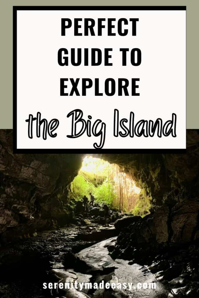 Perfect guide to explore the Big Island with an image of a cave opening to lush tropical greenery.