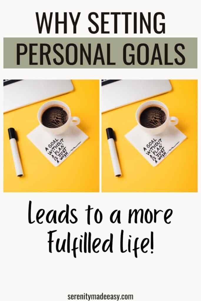 Why personal goals setting leads to a more fulfilled life with two images of a cup of coffee, a black market, and a napkin with the words "a goal without a plan is just a wish".