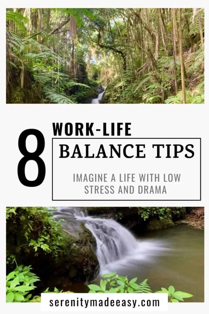 A peaceful waterfall image with lush greenery and a caption that says 8 work-life balance tips - imagine a life with low stress and drama