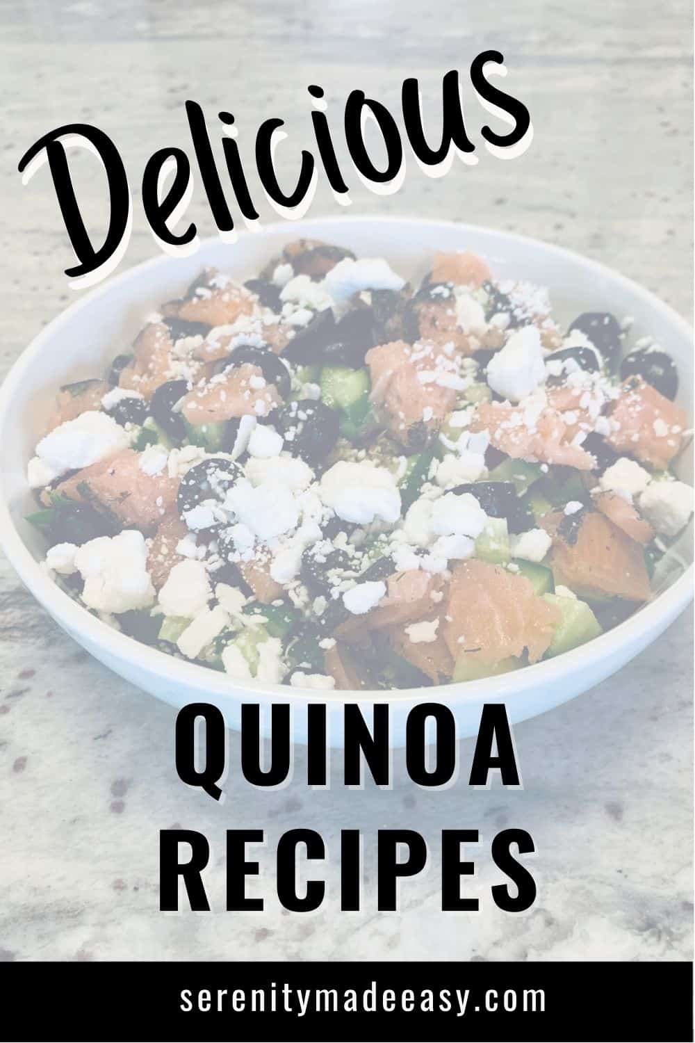 Healthy quinoa recipes you will love - Serenity Made Easy