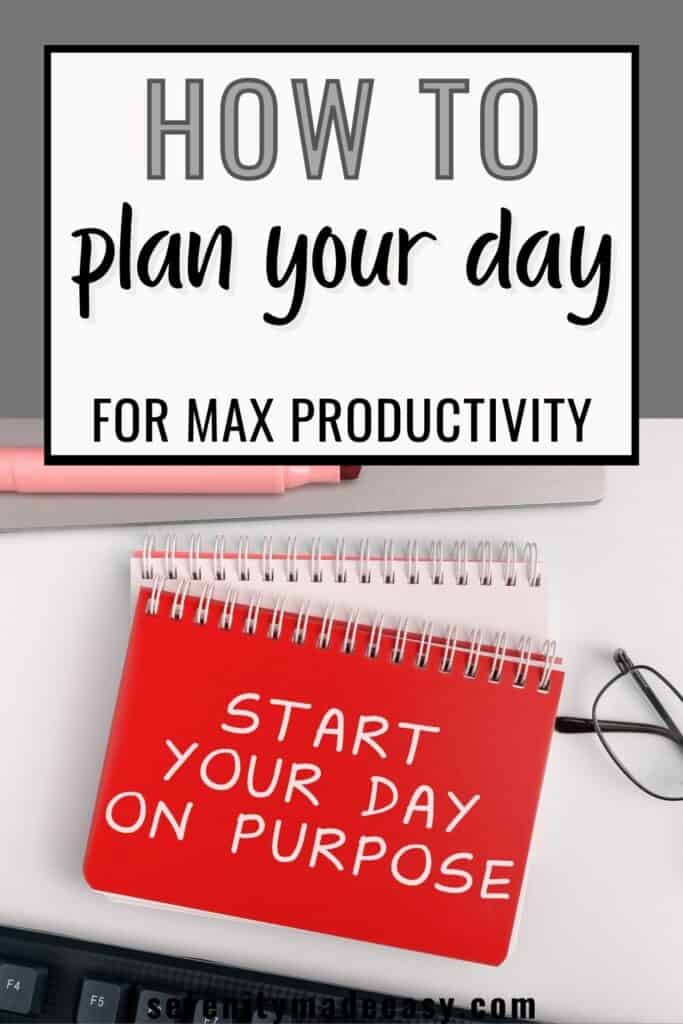 2 spiraled notebooks, a pair of eyeglasses, and a pink highlighter with text saying "how to plan your day for max productivity"