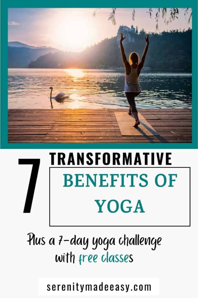 A woman doing yoga at sunrise in front of a lake, with text that says 7 transformative benefits of yoga