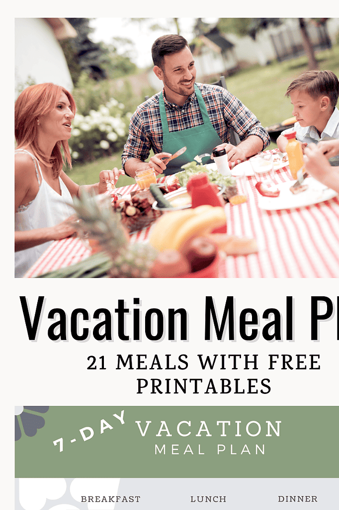 A photo of a family eating dinner with caption saying vacation meal plan with free printable pdfs.