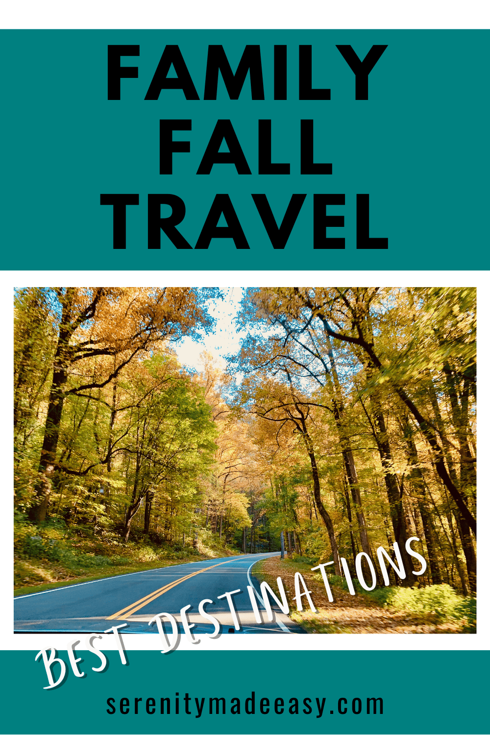 best-fall-vacation-ideas-your-entire-family-will-love-serenity-made-easy