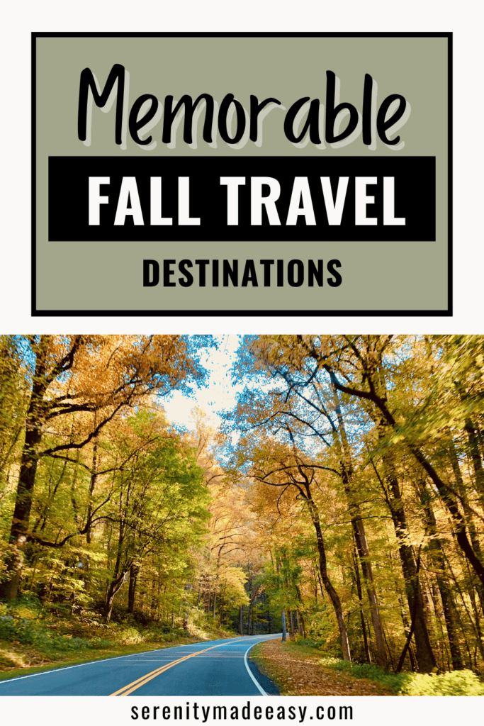 Best Fall Vacation Ideas Your Entire Family Will Love Serenity Made Easy